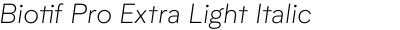 Biotif Pro Extra Light Italic